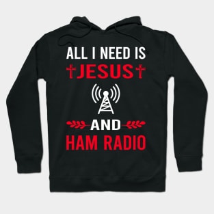 I Need Jesus And Ham Radio Amateur Radio Hoodie